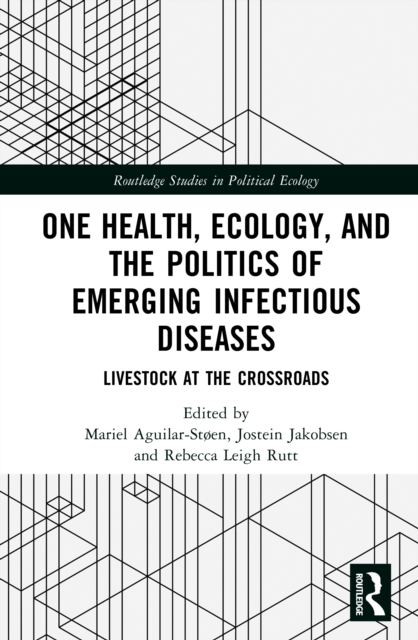 One Health, Ecology, and the Politics of Emerging Infectious Diseases