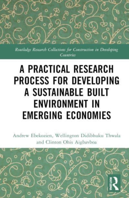 Practical Research Process for Developing a Sustainable Built Environment in Emerging Economies