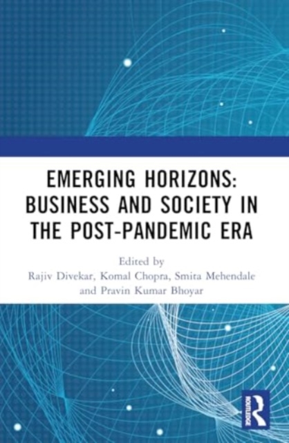 Emerging Horizons: Business and Society in the Post-Pandemic Era