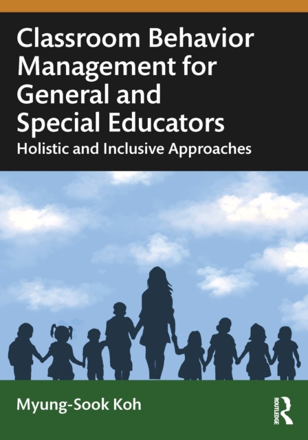Classroom Behavior Management for General and Special Educators
