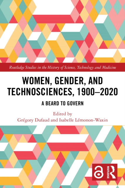 Women, Gender, and Technosciences, 1900–2020