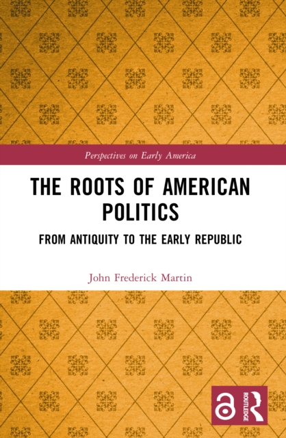 The Roots of American Politics