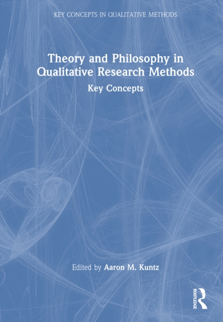 Theory and Philosophy in Qualitative Research Methods