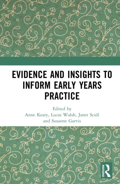 Evidence and Insights to Inform Early Years Practice