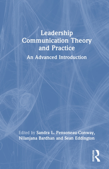 Leadership Communication Theory and Practice