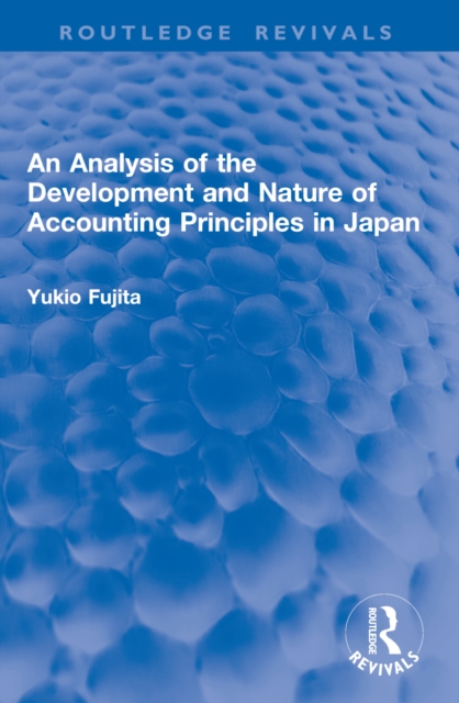 An Analysis of the Development and Nature of Accounting Principles in Japan