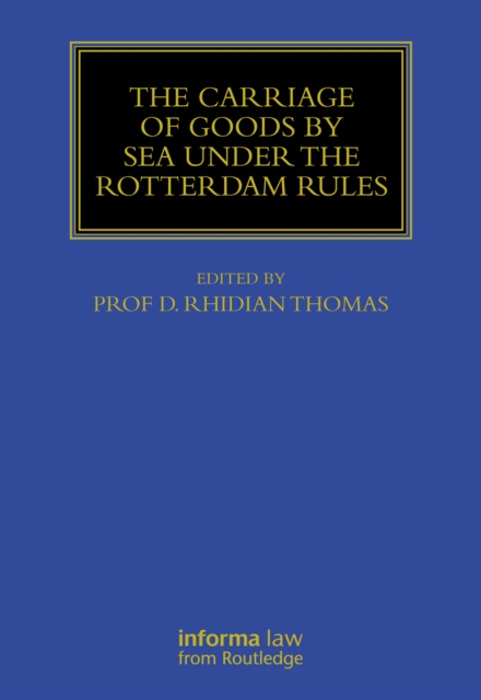 The Carriage Of Goods By Sea Under The Rotterdam Rules