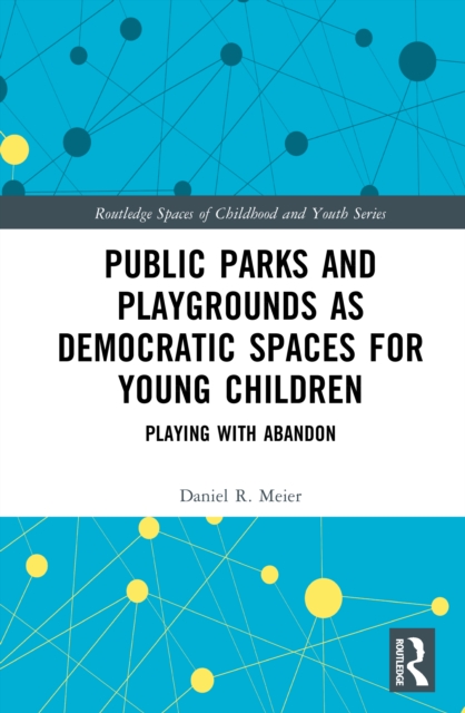 Public Parks and Playgrounds as Democratic Spaces for Young Children