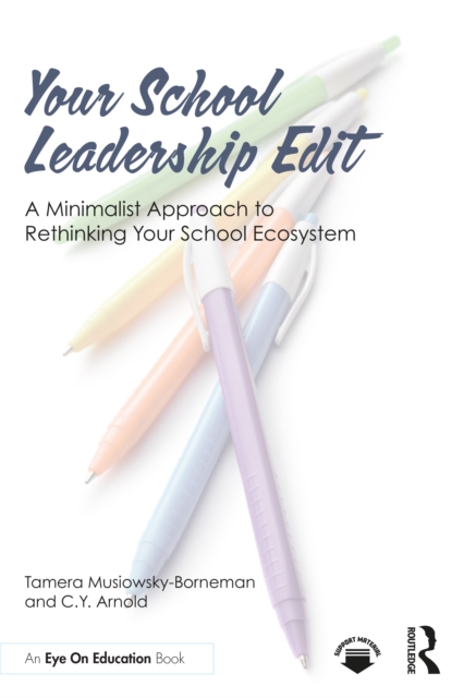 Your School Leadership Edit: A Minimalist Approach to Rethinking Your School Ecosystem
