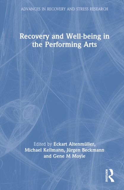 Recovery and Well-being in the Performing Arts