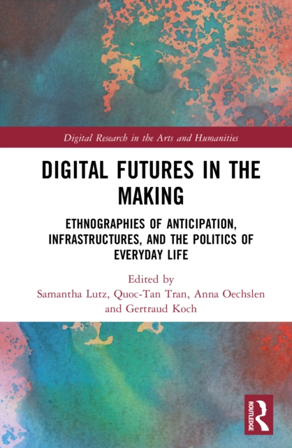 Digital Futures in the Making