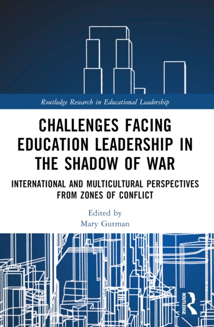 Challenges facing Education Leadership in the Shadow of War