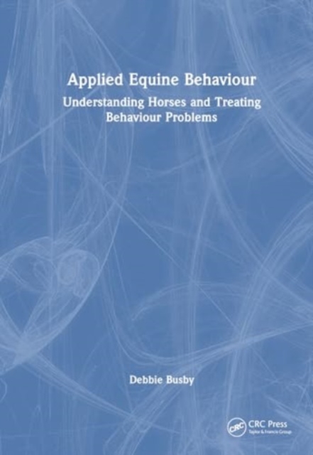 Equine Behaviour in Practice