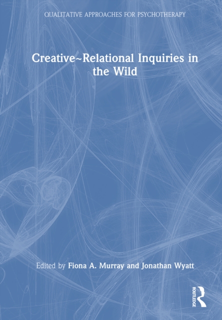 Creative~Relational Inquiries in the Wild