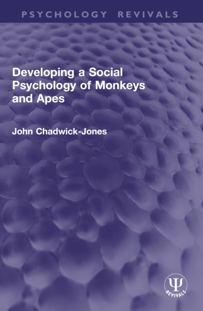 Developing a Social Psychology of Monkeys and Apes