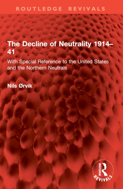 The Decline of Neutrality 1914–41