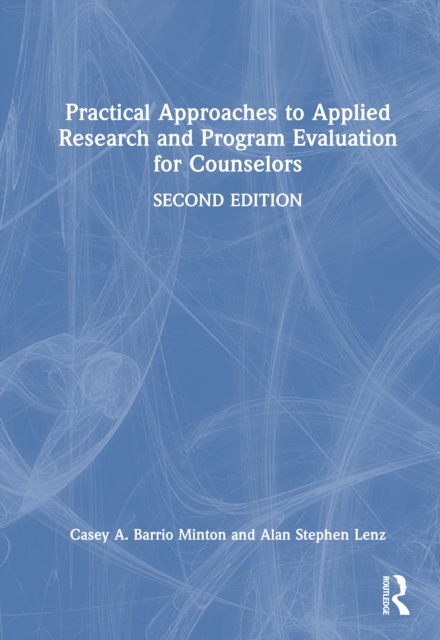 Practical Approaches to Applied Research and Program Evaluation for Counselors