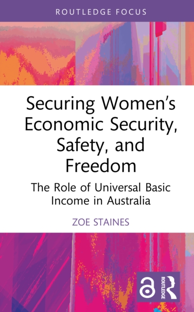 Securing Women’s Economic Security, Safety, and Freedom