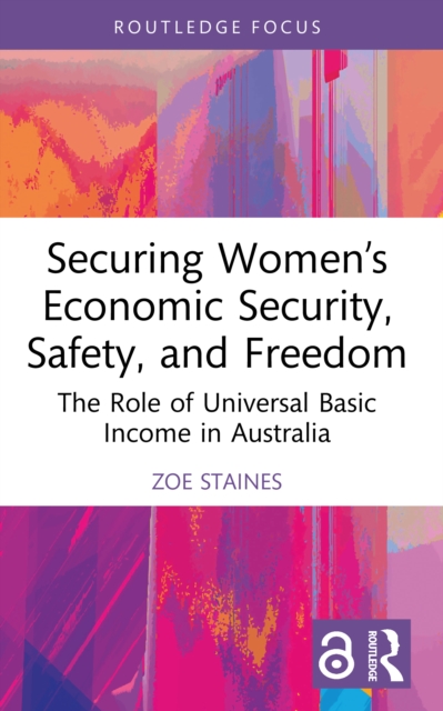 Securing Women’s Economic Security, Safety, and Freedom