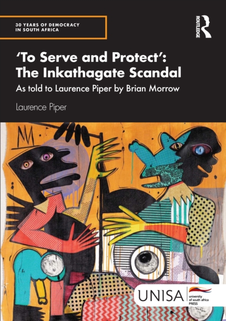 'To Serve and Protect': The Inkathagate Scandal