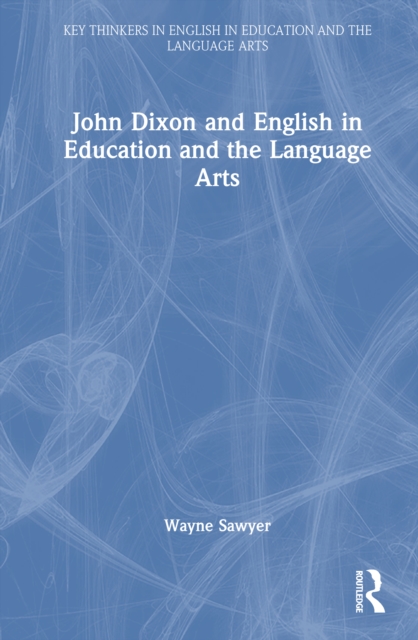 John Dixon and English in Education and the Language Arts