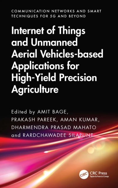 Internet of Things and Unmanned Aerial Vehicles-based Applications for High-Yield Precision Agriculture