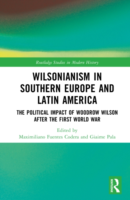 Wilsonianism in Southern Europe and Latin America