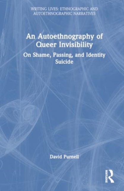 Autoethnography of Queer Invisibility