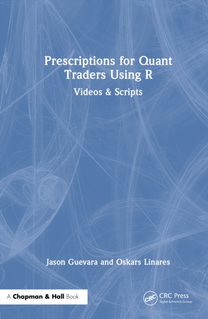 Prescriptions for Quant Traders Using R
