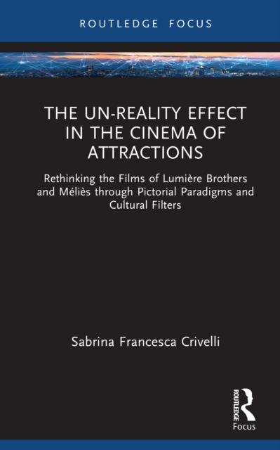 The Un-Reality Effect in the Cinema of Attractions