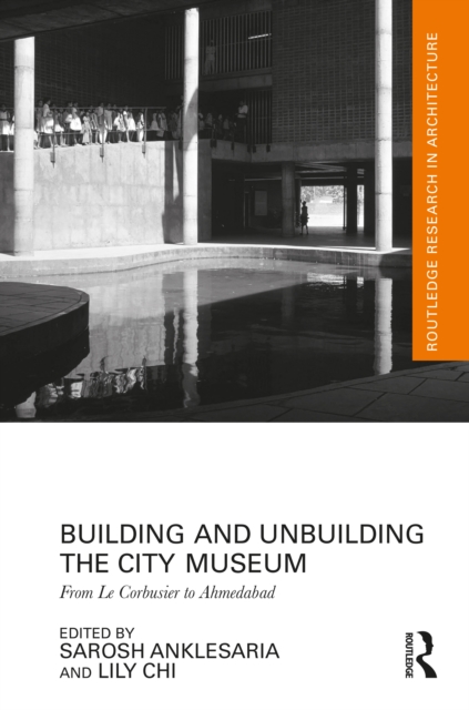 Building and Unbuilding the City Museum