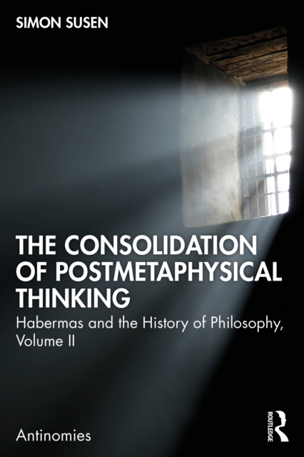 The Consolidation of Postmetaphysical Thinking