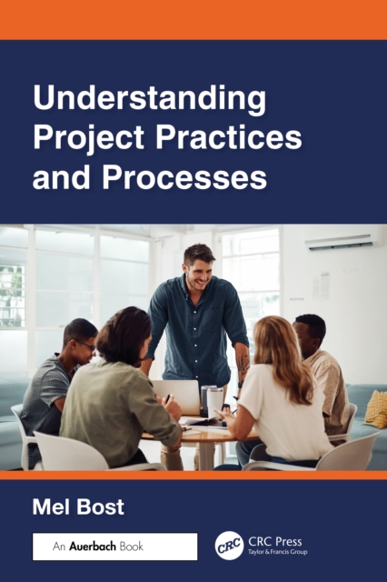 Understanding Project Practices and Processes
