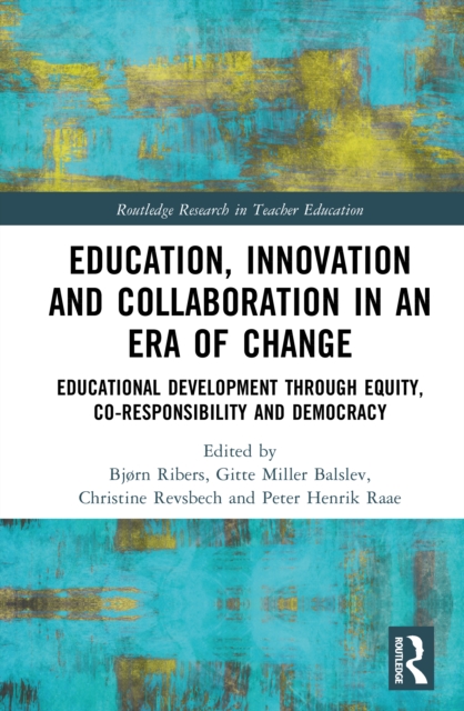 Education, Innovation and Collaboration in an Era of Change