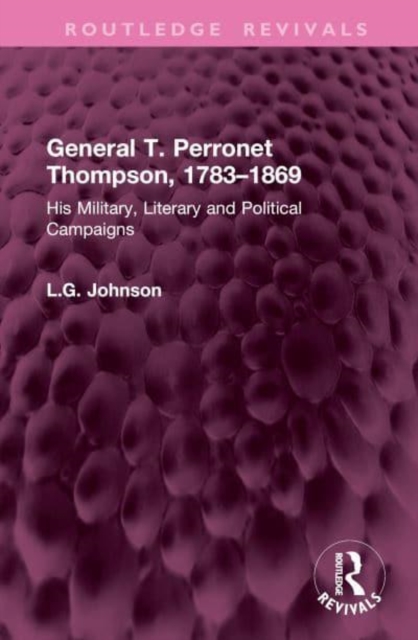 General T. Perronet Thompson, 1783–1869