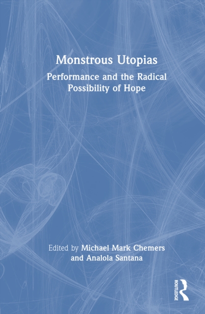 Monstrous Utopias