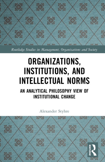 Organizations, Institutions, and Intellectual Norms