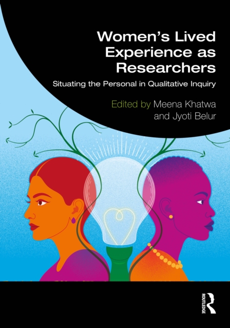 International Handbook of Women's Lived Experiences as Qualitative Researchers