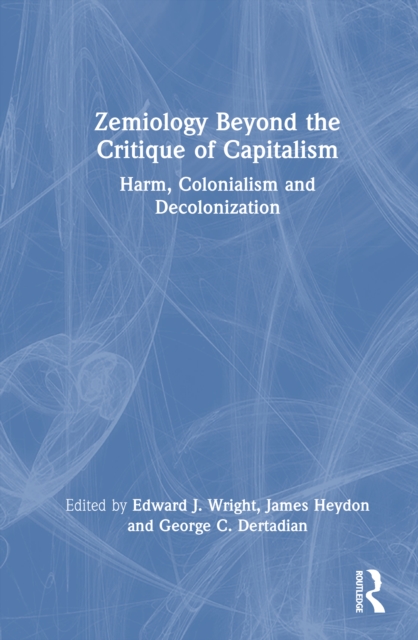 Zemiology Beyond the Critique of Capitalism