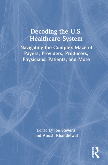 Decoding the U.S. Healthcare System