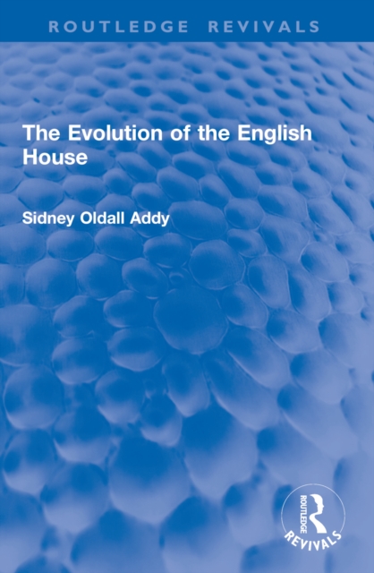 The Evolution of the English House