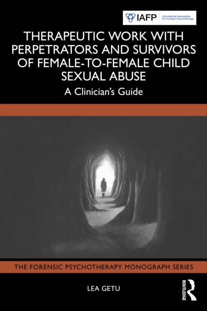 Therapeutic Work with Perpetrators and Survivors of Female-to-Female Child Sexual Abuse