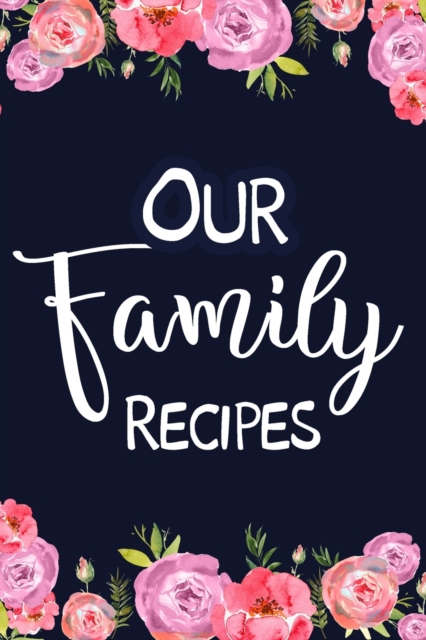 Our Family Recipes