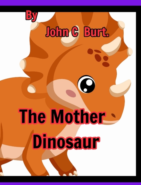 Mother Dinosaur.