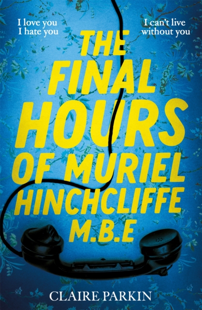 Final Hours of Muriel Hinchcliffe M.B.E