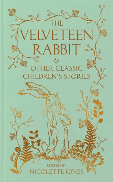 The Velveteen Rabbit & Other Classic Children's Stories