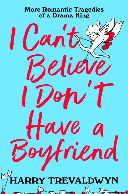 I Can't Believe I Don't Have a Boyfriend