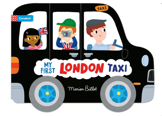 Whizzy Wheels: My First London Taxi