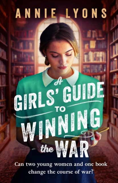 Girls' Guide to Winning the War