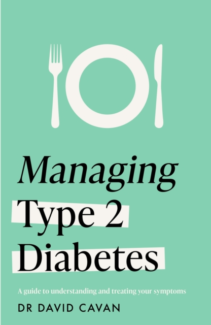 Managing Type 2 Diabetes (Headline Health Series)